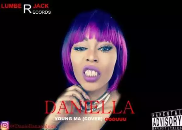 Daniella - Young M.A (Cover) OOOUUU